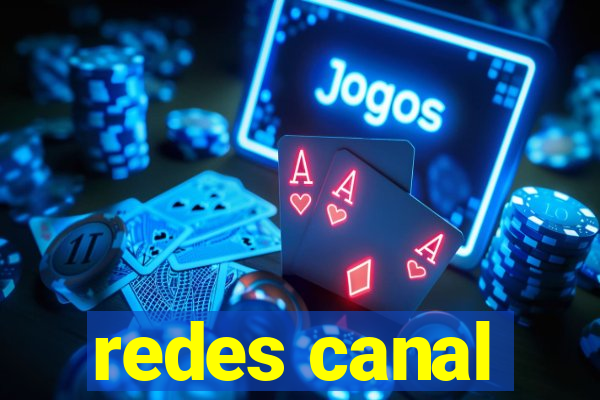 redes canal